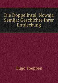 Die Doppelinsel, Nowaja Semlja: Geschichte Ihrer Entdeckung