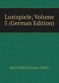 Lustspiele, Volume 5 (German Edition)
