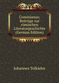 Cominianus; Beitrage zur romischen Literaturgeschichte (German Edition)