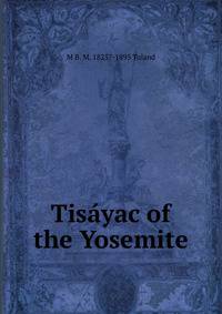 Tisayac of the Yosemite