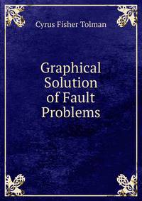 Graphical Solution of Fault Problems