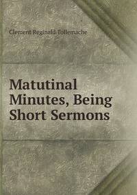 Matutinal Minutes, Being Short Sermons