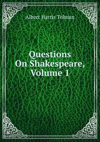 Questions On Shakespeare, Volume 1