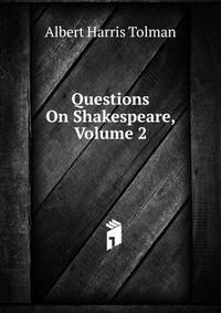 Questions On Shakespeare, Volume 2