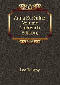 Anna Karenine, Volume 2 (French Edition)