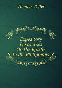 Expository Discourses On the Epistle to the Philippians