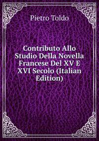Contributo Allo Studio Della Novella Francese Del XV E XVI Secolo (Italian Edition)