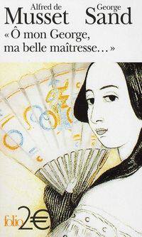 O mon George, ma belle ma&#238;tresse...