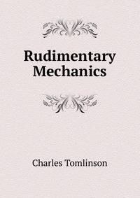 Rudimentary Mechanics