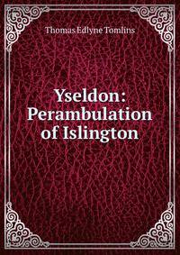 Yseldon: Perambulation of Islington
