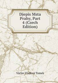 Djepis Msta Prahy, Part 4 (Czech Edition)