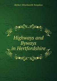 Highways and Byways in Hertfordshire
