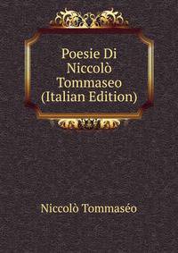 Poesie Di Niccolo Tommaseo (Italian Edition)