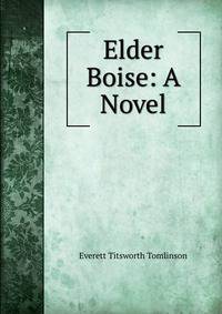 Elder Boise: A Novel
