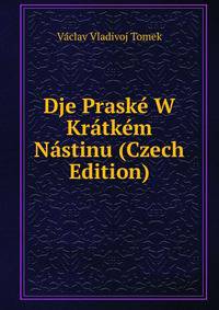 Dje Praske W Kratkem Nastinu (Czech Edition)