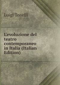 L'evoluzione del teatro contemporaneo in Italia (Italian Edition)
