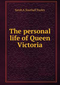 The personal life of Queen Victoria