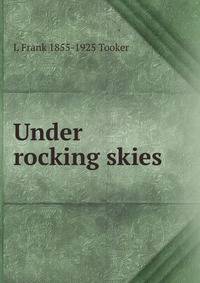 Under rocking skies