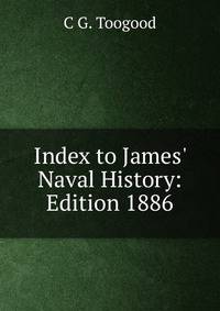 Index to James' Naval History: Edition 1886