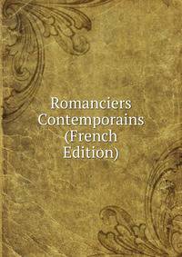 Romanciers Contemporains (French Edition)