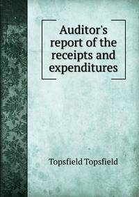 Auditor's report of the receipts and expenditures