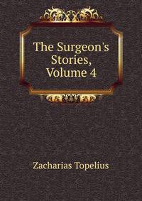 The Surgeon's Stories, Volume 4