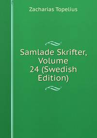 Samlade Skrifter, Volume 24 (Swedish Edition)