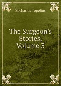 The Surgeon's Stories, Volume 3