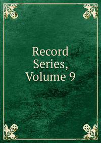 Record Series, Volume 9