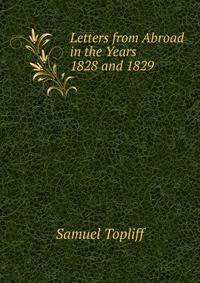 Letters from Abroad in the Years 1828 and 1829