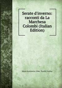 Serate d'inverno: racconti da La Marchesa Colombi (Italian Edition)