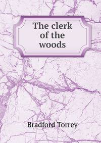 The clerk of the woods