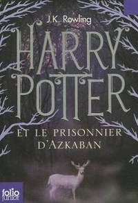 Harry Potter et le prisonnier d'Azkaban (Harry Potter and the Prisoner of Azkaban) (Harry Potter #3)