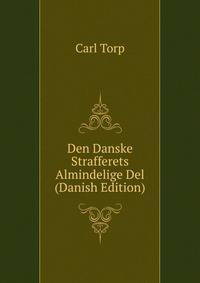 Den Danske Strafferets Almindelige Del (Danish Edition)