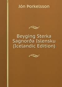 Beyging Sterka Sagnor?a Islensku (Icelandic Edition)