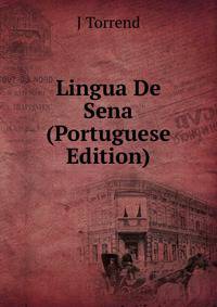Lingua De Sena (Portuguese Edition)