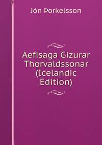 Aefisaga Gizurar Thorvaldssonar (Icelandic Edition)