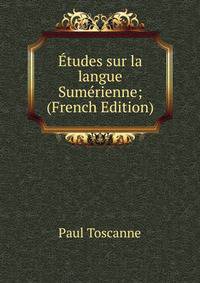Etudes sur la langue Sumerienne; (French Edition)