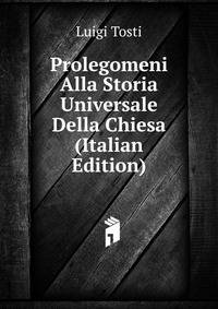 Prolegomeni Alla Storia Universale Della Chiesa (Italian Edition)