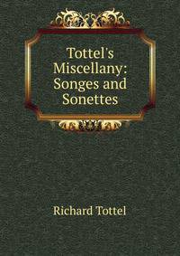 Tottel's Miscellany: Songes and Sonettes