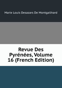 Revue Des Pyrenees, Volume 16 (French Edition)