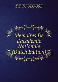 Memoires De L'academie Nationale (Dutch Edition)