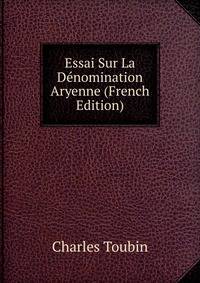Essai Sur La Denomination Aryenne (French Edition)