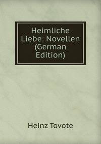 Heimliche Liebe: Novellen (German Edition)