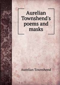 Aurelian Townshend's poems and masks