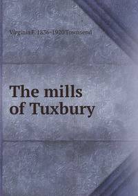 The mills of Tuxbury