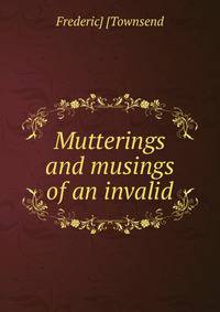 Mutterings and musings of an invalid