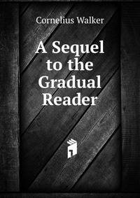 A Sequel to the Gradual Reader