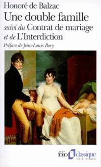 Une Double Famille / le Contrat de Mariage /L'Interdiction