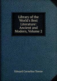 Library of the World's Best Literature: Ancient and Modern, Volume 2